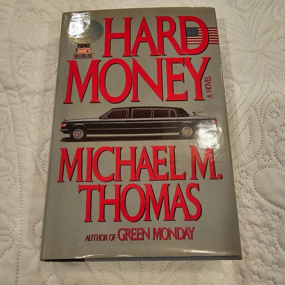 Hard Money By Michael M. Thomas Hardcover First Edition 1985